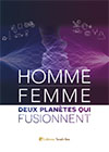 Homme, Femme : 2 planètes qui fusionnent