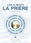 Lois & Récits : LA PRIÈRE (vol. 1)