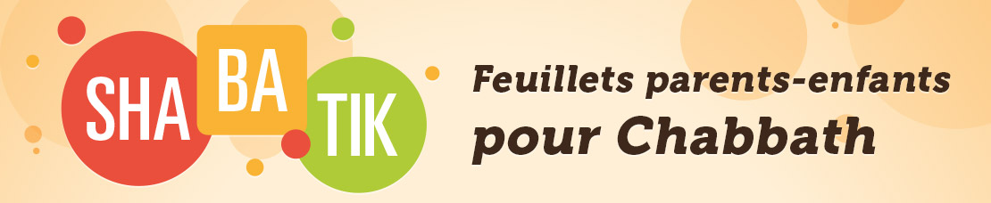 Shabatik - Le feuillet parents-enfants pour Chabbath