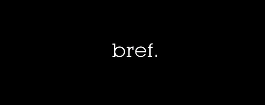 Bref