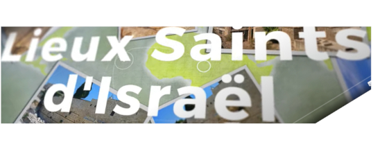 Lieux Saint d'Israël